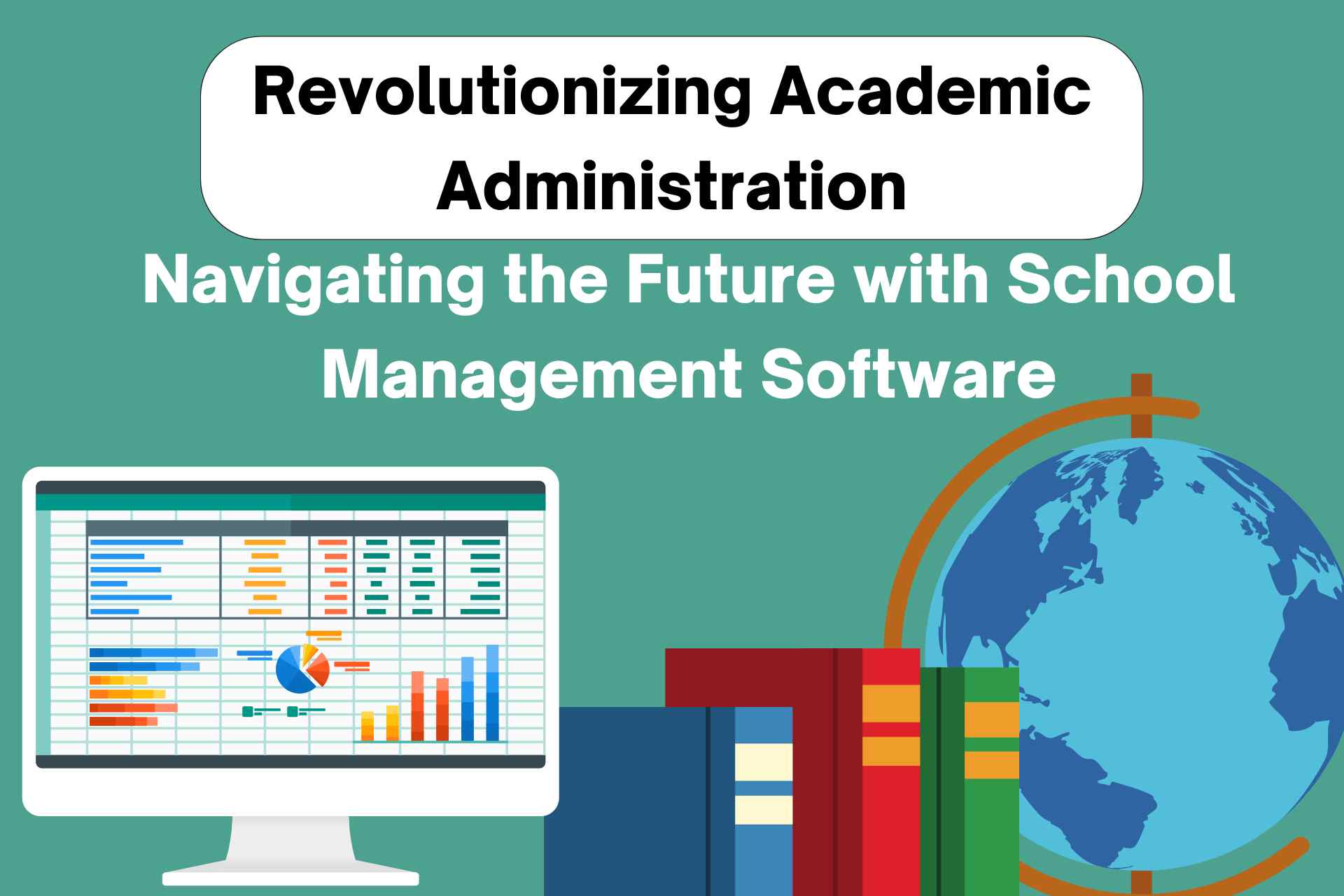 Navigating the Future with School Management Software
