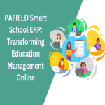 PAFIELD Smart School ERP Transforming Education Management Online