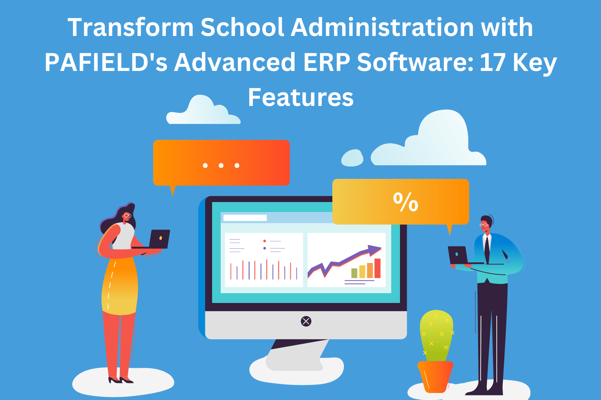 Transform School Administration with PAFIELD's Advanced ERP Software 17 Key Features